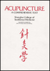 Acupuncture: A Comprehensive Text