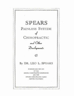 Spears Painless System of Chiropractic and Other Developments