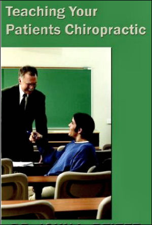 Teaching Your Patients Chiropractic 