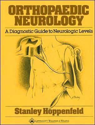 Orthopaedic Neurology A Diagnostic Guide to Neurologic Levels