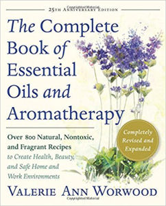 The Complete Book of Essential Oils and Aromatherapy